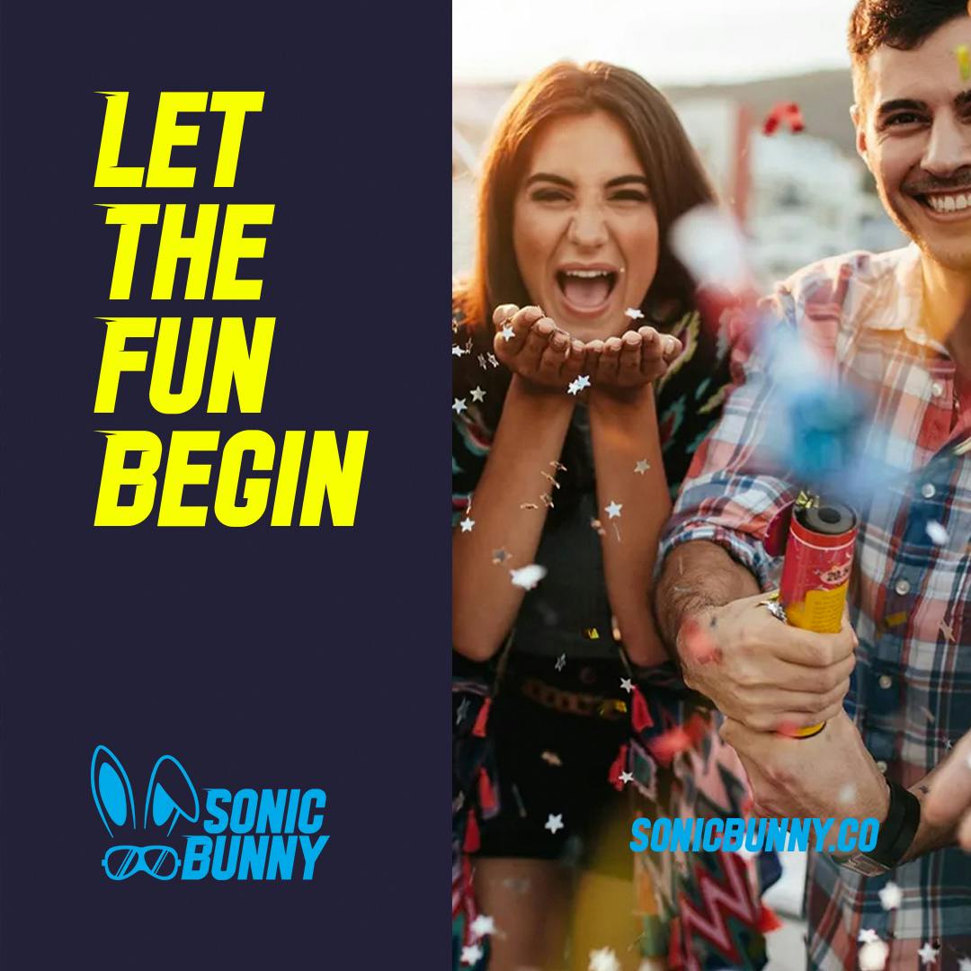 Social Media graphic for Sonic Bunny that says "Let the fun begin" with a picture of 2 people smiling with confetti