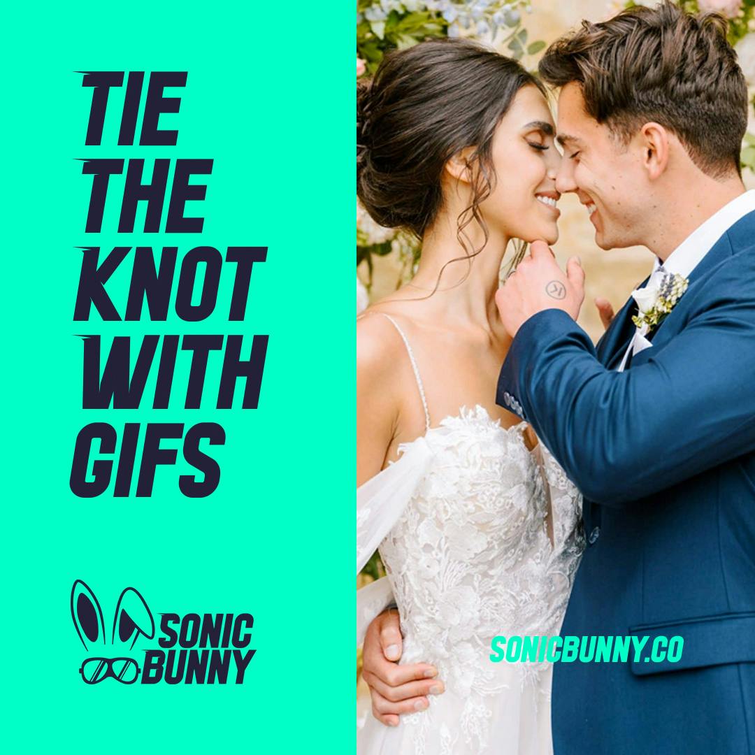 Social Media graphic for Sonic Bunny that says "Tie the knot with Gifs" with a husband and a wife at a wedding looking at each other